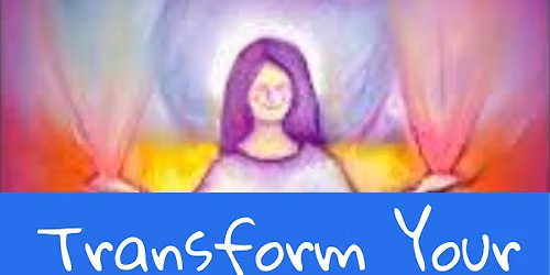TRANSFORM YOUR LIFE 1 DAY WORKSHOP RETREAT