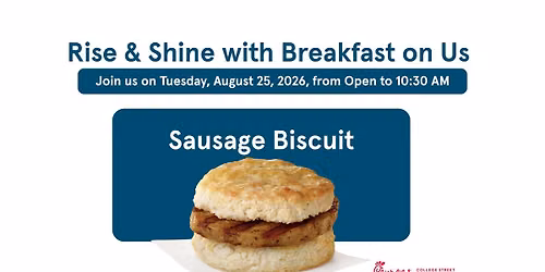 Chick-fil-A College Street: Sausage Biscuit on Us