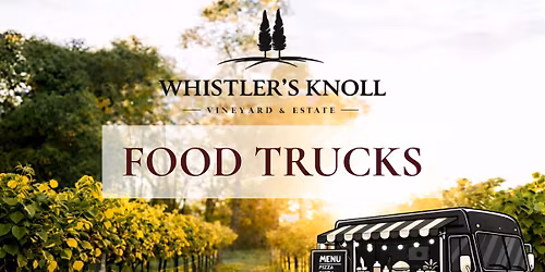 Food Truck Night at Whistler's Knoll Vineyard