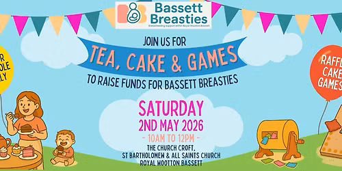 Bassett Breasties Fundraiser - Tea, Cake and Games