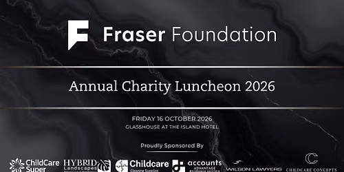 Fraser Foundation Annual Charity Luncheon 2026