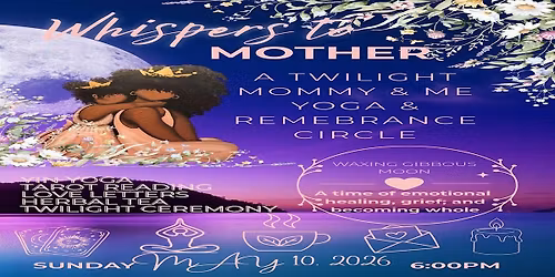 Whispers to Mother: A Twilight Waxing Moon Yoga & Remembrance Circle