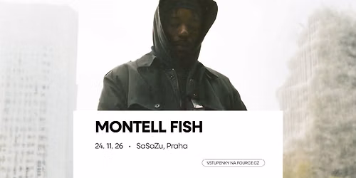 Montell Fish \u2022 Praha