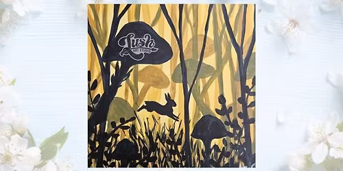 Magical Forest Paint Class - May 16, 6:30 - 8:30 pm