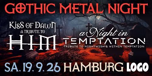 GOTHIC METAL NIGHT | HAMBURG LOGO | Kiss of Dawn & a Night in Temptation