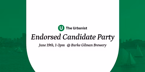 Urbanist Summer Endorsed Candidate Party