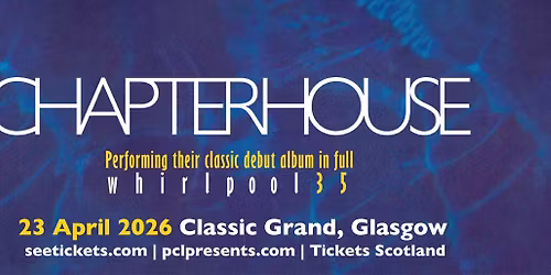 Chapterhouse | Classic Grand