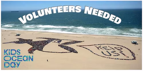 Volunteers Needed: Kids Ocean Day 2026