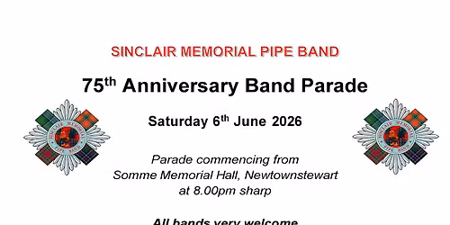 Sinclair Memorial Pipe Band 75th Anniversary Band Parade
