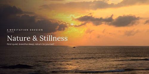 Nature & Stillness