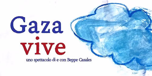 "Gaza vive" di e con Beppe Casales