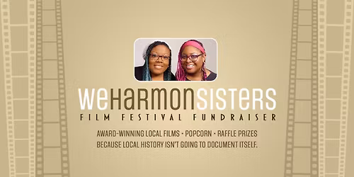 Harmon Sisters Film Festival Fundraiser