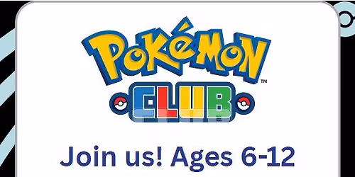 Pok\u00e9mon Club (ages 6-12)