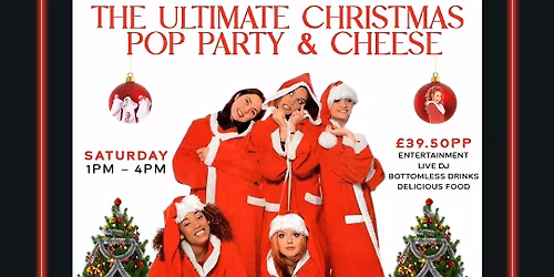 The Ultimate Christmas Pop Party & Cheese Bottomless Brunch 