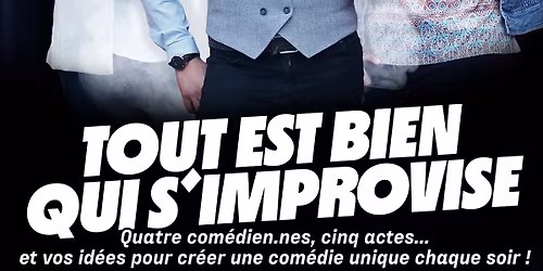 Com\u00e9dia Tout est bien qui s'improvise