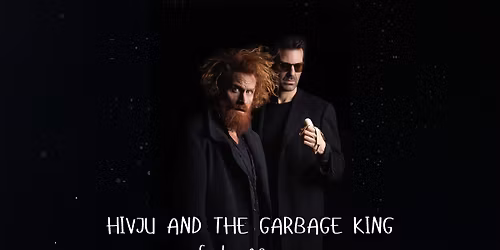 HIVJU AND THE GARBAGE KING // Feelgood Halden 