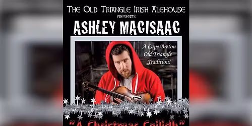 Ashley MacIsaac's Annual Christmas Ceilidh!