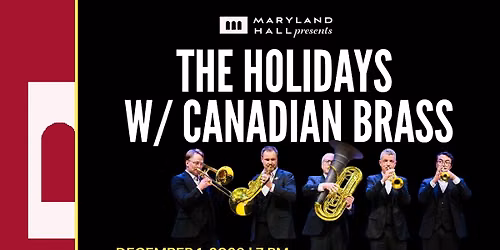 Maryland Hall Presents: The Holidays with Canadian Brass