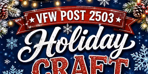 VFW HOLIDAY CRAFT SHOW 