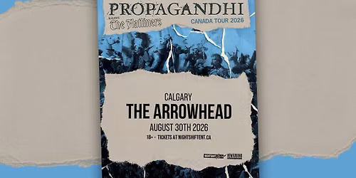 PROPAGANDHI \u2022 CALGARY [SOLD OUT]