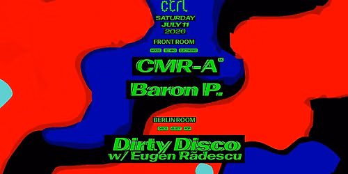 CMR-A [UK] + Baron P., Dirty Disco w\/ Eugen R\u0103descu