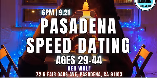 Pasadena | San Gabriel Valley Speed Dating (Ages 29-44)