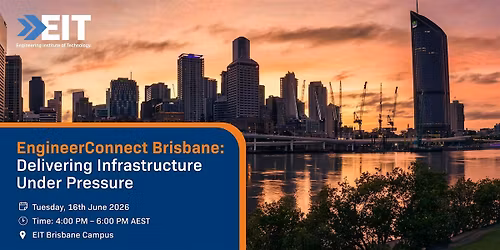 EngineerConnect Brisbane: Delivering Infrastructure Under Pressure