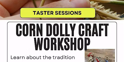 Copy of Corn Dolly making taster session