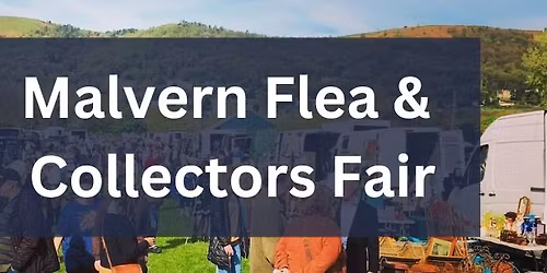 Malvern Flea & Collectors Fair 2025
