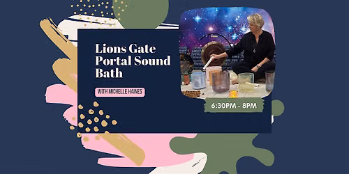 Lions Gate Portal Sound Bath with Michelle Haines