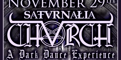 CHVRCH - SATVRNALIA at The Fountain St. Church 