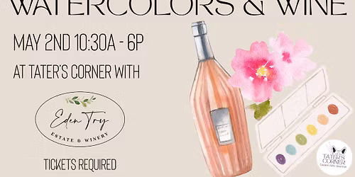 Watercolors & Wine Event with Eden Try Winery