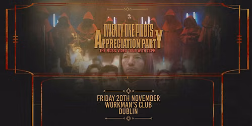 Twenty One Pilots Appreciation Party (Dublin)