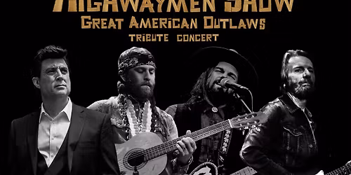 Highwaymen Show - Great American Outlaws