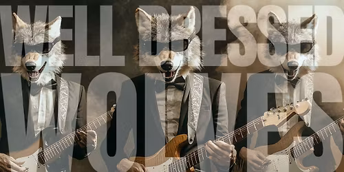 Live Music: The Well Dressed Wolves