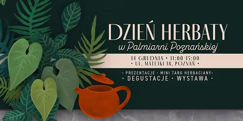 Dzie\u0144 Herbaty w Palmiarni Pozna\u0144skiej