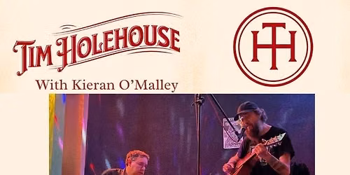 TIM HOLEHOUSE & KIERAN O`MALLEY LIVE HEILE WELT
