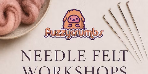 Needle Felt Workshop 