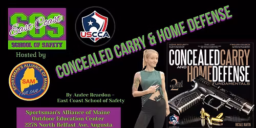 Concealed Carry and Home Defense with Andee Reardon @ S.A.M. Outdoor Education Center Augusta