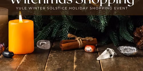 Annual Witchmas Shopping Social at Enchanted Forest