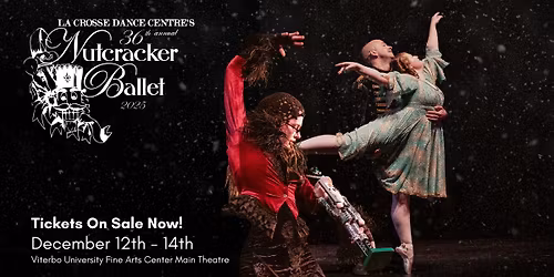 La Crosse Dance Centre 36th Annual Nutcracker Ballet