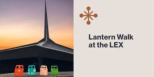 Lantern Walk at the LEX