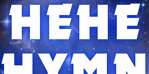 Hehe Hymn- June 27 2026