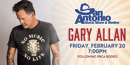 San Antonio Stock Show & Rodeo followed by Gary Allan