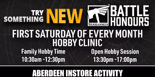 Saturday Battle Honours Hobby Clinic