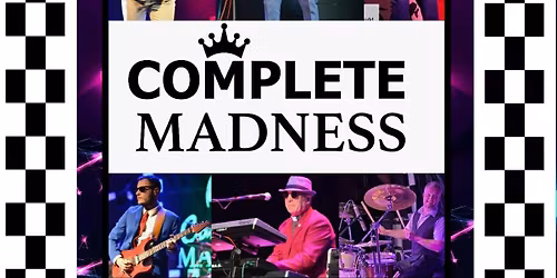 Complete Madness (Matinee)