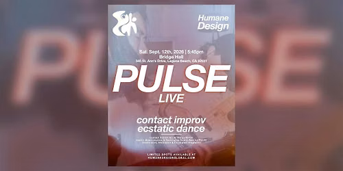 PULSE LIVE: Contact Improv \u2014 Ecstatic Dance at Bridge Hall, Laguna Beach