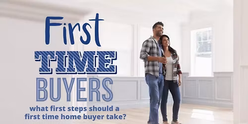 Free - First Time Home Buyer Seminar - Lunch Provided - Must Pre-Register