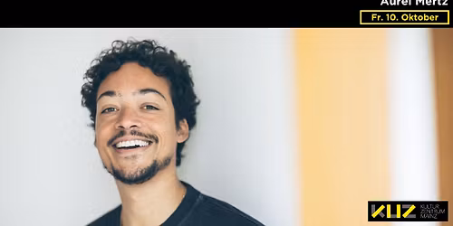 Aurel Mertz | KUZ Kulturzentrum | Mainz