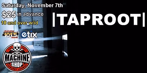 TAPROOT at The Machine Shop